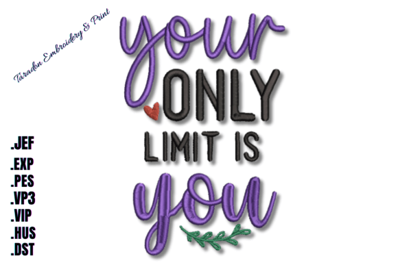 Review: Your Only Limit is You Embroidery Design